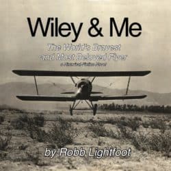 Photo of my grandfather's biplane cover art for my book, Wiley & Me